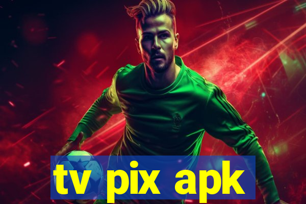 tv pix apk